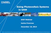 Sizing Photovoltaic Systems in SAM · PDF file2 . SAM Webinar Schedule for 2015 • Introduction to New SAM! o. Nov 20, 2014: Janine Freeman • Sizing Photovoltaic Systems in SAM