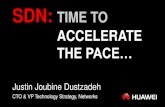 SDN: Time to Accelerate the Pace… - Huihoodocs.huihoo.com/.../2013/sdn-time-to-accelerate-the-pace.pdf · SDN: TIME TO ACCELERATE THE PACE ... ATN910 CX600-X2 IMPLEMENTATION: Huawei