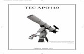 TEC APO140 - Telescope Engineering · PDF fileTEC APO140 OWNER’S MANUAL 2013 “This telescope is closer to opical perfecion more than any instrument I have ever used before.”