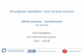 NFAR seminar Gardermoen - legeforeningen.nolegeforeningen.no/PageFiles/200512/Rektumcancer 2016/Nesbakken... · Ulike operasjons-typer ved ca recti Andeler 1993-1997 1998-2000 2001-2003