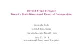 Beyond Frege-Strawson - Toward a Multi-Dimensional …ucjtudo/pdf/ICL.pdf · Beyond Frege-Strawson Toward a Multi-Dimensional Theory of Presupposition Yasutada Sudo Institut Jean
