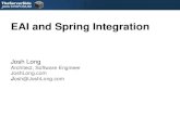 EAI with Spring Integration - TechTargetjavasymposium.techtarget.com/html/images/JLong_EAI_Spring_000.pdf · The ESB Landscape Traditional EAI solutions from the likes of TIBCO, Axway,