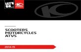SCOOTERS MOTORCYCLES ATVS -  · PDF fileSCOOTERS MOTORCYCLES ATVS 2014-15. KYMCO’s heritage in manufacturing scooters, ... AGILITY RS 50 2T AGILITY RS 125 ENGINE