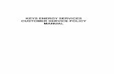 KEYS ENERGY SERVICES CUSTOMER SERVICE · PDF fileKEYS ENERGY SERVICES CUSTOMER SERVICE POLICY ... The Customer Service Policy is developed with the interest of the customer first and