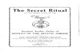 The secret ritual of the secret work of the Ancient Arabic ... · PDF fileThe Secret Ritual . OF THE SECRET WORK OF THE . Ancient Arabic Order ... Mystic Shrine in that country and