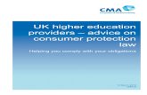 Advice for HEIs on Consumer Protection Law - gov.uk · PDF fileConsumer Protection from Unfair Trading Regulations 2008 ... The advice sets out the views of the CMA, ... consumer protection