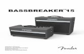 Specifications - fmicassets.com 15 Owner'… · Bassbreaker 15 head pairs neatly with the Bassbreaker BB-112 and BB-212 speaker enclosures. ... al crunch y blues y a la máxima saturación.
