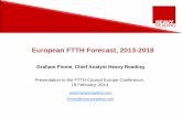 European FTTH Forecast, 2013- · PDF fileEuropean FTTH Forecast, 2013-2018 Graham Finnie, Chief Analyst Heavy Reading   finnie@heavyreading.com ... 19 February, 2014 . 2