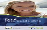 Eurail Pass Guide 2015 - Discover Europe by Train · PDF fileEurail Pass Guide 2015. ... you can make reservations through most travel agents ... you can make reservations at a railway