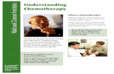Understanding National Cancer Institute Chemotherapy · PDF fileNational Cancer Institute u.s. Department of health anD human services national institutes of health Understanding Chemotherapy