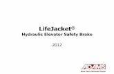 Hydraulic Elevator Safety Brake · PDF fileMore Parts Delivered Faster Hydraulic Elevator Safety •Due to earlier hydraulic failures, elevator codes began requiring new installations
