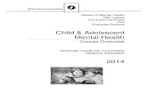 Child & Adolescent Mental · PDF fileChild & Adolescent Mental Health Course Overview ... the development of practical skills and there ... Students undertaking the Child & Adolescent