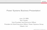 Power Systems Business Presentation - Hitachi · PDF filePower Systems Business Presentation June 18, 2009 ... Power Plant Investment ... Expand coalfired thermal power systems sales