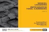 WHEEL LOADERS INTEGRATED TOOL CARRIERS - · PDF fileCAT CATERPILLAR ILT OR IT their repectie loo Caterpillar ellow the Power Ede trade dre a well a ... WHEEL LOADERS INTEGRATED TOOL