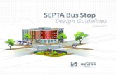 SEPTA Bus Stop Design Guidelinessepta.org/strategic-plan/reports/SEPTA-Bus-Stop-Design-Guidelines... · Other elements ... discuss details for a specific location or route, please