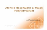 F CABALLERO Atenció Hospitalaria al Malalt Politraumatitzat · PDF fileNo concloent, emfisema ? DPL : sang Tub pleural E : 1280cc (180cc / 1 hora) ? LAPAROTOMIA : lesió esplènica
