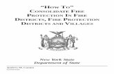 “HOW TO CONSOLIDATE F PROTECTION I F DISTRICTS, FIRE ... · PDF file“How to” Consolidate Fire Protection in Fire Districts, Fire Protection Districts and Villages ... • Increasing