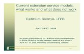 Current extension service models, what works and what · PDF fileCurrent extension service models, what works and what does not work. ... brand name Not accessible to poor farmers