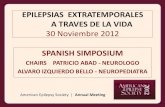 EPILEPSIAS EXTRATEMPORALES A TRAVES DE LA VIDAaz9194.vo.msecnd.net/pdfs/121201/103.01.pdf · LOCALIZACION EXTRA-TEMPORAL NO hablamos de Epilepsias primarias focales; ... •Estimulación