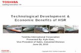 Technological Development & Economic Benefits of · PDF file300 kW AC Traction Motor ... Traffic Control System. Maintenance Management Information System. ... Toshiba Railway System