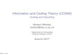 Information and Coding Theory (CO349) - doc.ic.ac.ukherbert/teaching/ICA1S.pdf · Information and Coding Theory (CO349) Coding and Decoding Herbert Wiklicky herbert@doc.ic.ac.uk Department