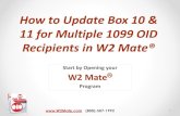 How to Update Box 10 & 11 for Multiple 1099 OID Recipients ... · PDF fileHow to Update Box 10 & 11 for Multiple 1099 OID Recipients in W2 Mate® (800)-507-1992 1 Start by Opening