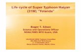 Life cycle of Super Typhoon Haiyan (31W) “Yolanda”  cycle of Super Typhoon Haiyan ... • Final track brushing by Hainan and into ... tell whether these are TC winds or