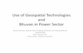 Use of Geospatial Technologies and Bhuvan in Power · PDF fileUse of Geospatial Technologies and Bhuvan in Power ... River meandering / Soil erosion ... Asset Database Remote Sensing
