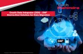 Oracle Data Integrator (ODI) DM End-to-End Solution for ... · PDF filecustomer/business as ODI provides a ... and then Loading the transformed data onto the target data warehouse