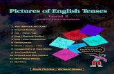 Pictures of English Tenses - ielts-house.net of English tenses... · Pictures of English Tenses Level 2 extends the idea of linking tenses with a colour. These were introduced in