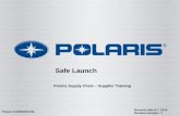 Safe Launch - Polaris Supplier S · PDF file2 Welcome Effectively monitor SOP to ensure a flawless launch Polaris CONFIDENTIAL Welcome to the Safe Launch: Polaris Supplier Training