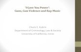 ‘I Gave You Power’: Guns, Gun Violence and Rap Music Violence Prevention/2017/2017Kubrin.pdf · ‘I Gave You Power’: Guns, Gun Violence and Rap Music ... ’bout to have my