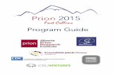 Download the Prion2015 Program Guide Here -  · PDF filespongiform encephalopathies (TSEs) ... metals, plastic, glass, cement, etc. Prion ... Prion2015 Program Guide 7