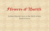Flowers of Battle -   · PDF fileFlowers of Battle Italian Martial Arts at the Birth of the ... countryside around Gemona restoring order. ... Air – Hyperborea Audatia