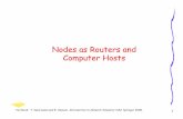 Nodes as Routers and Computer Hosts - UBC ECEteerawat/publications/NS2/10-Nodes.pdf · Nodes as Routers and Computer Hosts Textbook: ... 3.$node add-target $agent $port 4.$rm attach