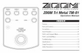 ZOOM Tri Metal TM-01 - Samson · PDF fileThe Zoom Tri Metal TM-01 is a dedicated high-gain distortion unit with the following ... a great match for heavy rock played on a 7-string