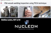 PSA vessels welding inspection using TECA · PDF filePSA vessel inspection TECA Technique Project scope Inspection Results Conclusion ... In order to call a defect, an indication is