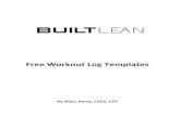 Free Workout Logs - BuiltLean · PDF file• Fill in the workout name under each day you plan to complete it, then mark days where you ... Microsoft Word - Free Workout Logs