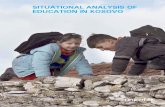 SITUATIONAL ANALYSIS OF EDUCATION IN KOSOVO · PDF fileSITUATIONAL ANALYSIS OF EDUCATION IN KOSOVO 5 ... education sector • Many reforms and improvements in the education sector