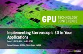 Implementing Stereoscopic 3D in Your Applications - · PDF fileImplementing Stereoscopic 3D in Your Applications. Agenda ... behind the stereoscopic 3D Display. Left eye view on, ...