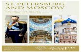 ST PETERSBURG AND MOSCOW - Academy Travel · PDF fileTour participant on St Petersburg and Moscow, 2015. ST PETERSBURG . AND MOSCOW . Tour dates: ... the Yusupov Palace and