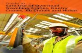 Guide to Safe Use of Overhead Travelling Cranes, Gantry ... · PDF file4 5 Most accidents related to gantry cranes, overhead travelling cranes, jib cranes and hoists occur during the