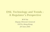 DSL Technology and Trends - A Regulator’s Perspectivetel_archives.ofca.gov.hk/en/speech-presentation/ddg_0628.pdf · DSL Technology and Trends - A Regulator’s Perspective M H