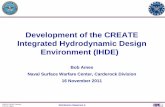 Development of the CREATE Integrated Hydrodynamic  · PDF fileIntegrated Hydrodynamic Design Environment (IHDE) ... – Hull Form Design ... clean up in Rhino