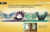 Curious About Making User Defined Functions in ANSYS Fluent? Sweden/staticassets... · Curious About Making User Defined Functions in ANSYS Fluent? ... ANSYS, Inc. September 6, 2012