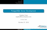 PostgreSQL Server Development - snowman.netsnowman.net/slides/pgserverdev.pdf · PostgreSQL Server Development Stephen Frost ... //git.postgresql.org/git/postgresql.git ... Back-patch