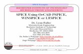 SPICE OrCAD WinSPICE - RIT - People · PDF fileSPICE Examples ROCHESTER INSTITUTE OF TECHNOLOGY MICROELECTRONIC ENGINEERING SPICE Using OrCAD PSPICE, WINSPICE or LTSPICE Dr. Lynn Fuller