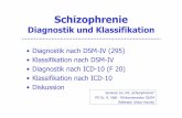 Diagnostik und Klassifikation Referat 25.11 · PDF file• F25.1 Schizoaffektive Störung, gegenwärtig depressiv • F25.2 Gemischte schizoaffektive Störung ... als PPT (Powerpoint)