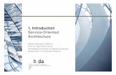 1. Introduction Service-Oriented Architecture · PDF filebusiness Architecture means ... BOK RSM PPT PCT SRV ACC REP TRA INT CCE PLA ORM ... Engineering a true Service-Oriented Architecture