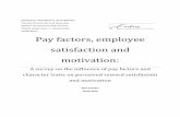 Pay factors, employee satisfaction and motivation factors, employee satisfaction and ... regarding either performance based pay or ... Pay Factors and Perceived Satisfaction/Motivation